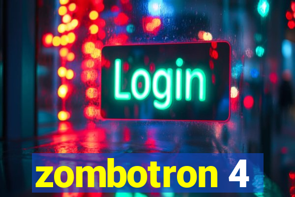 zombotron 4